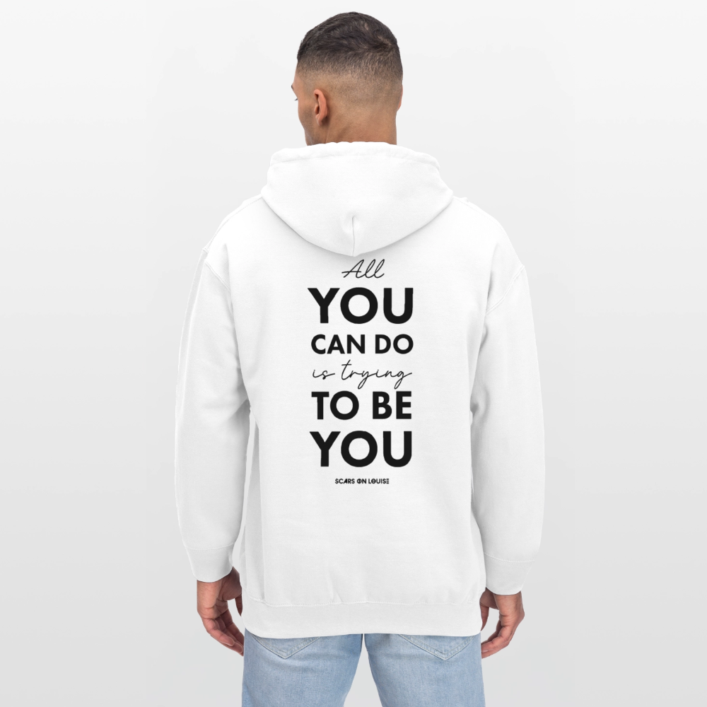 Hoodie - All you can do is trying to be you (light version) - white