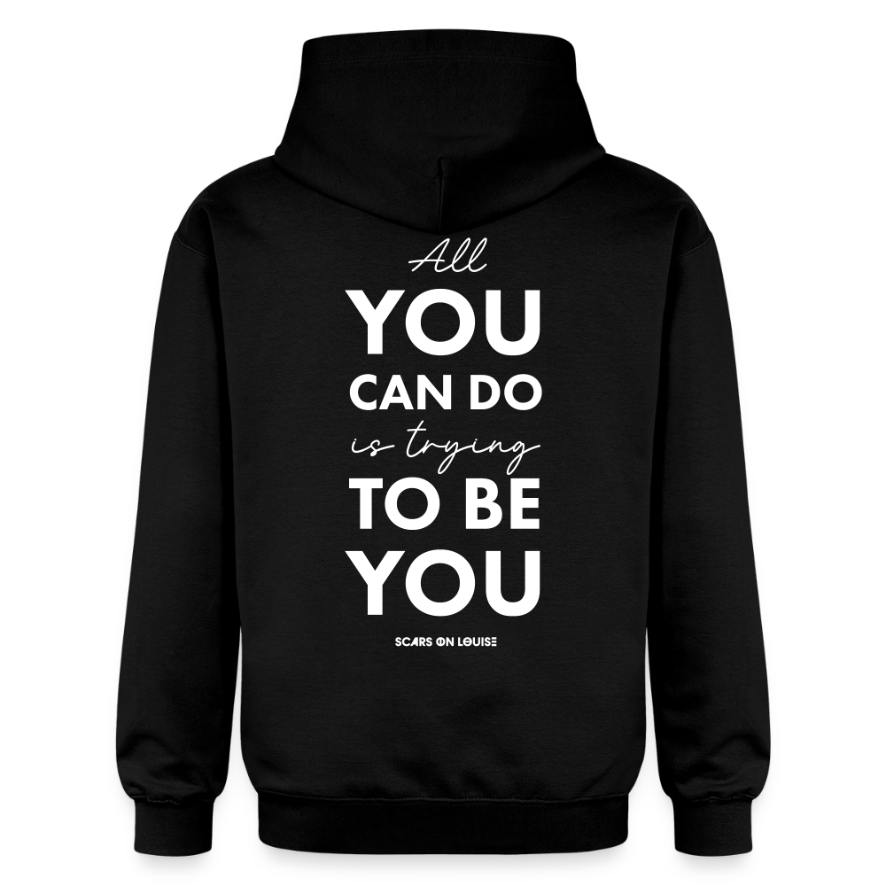 Hoodie - All you can do is trying to be you (dark version) - black