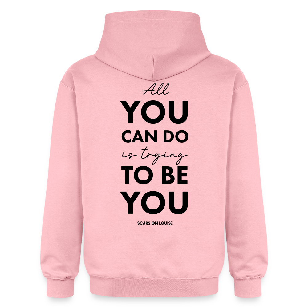 Hoodie - All you can do is trying to be you (light version) - light pink