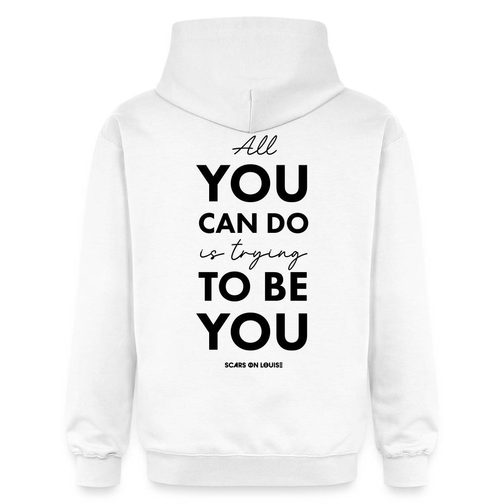 Hoodie - All you can do is trying to be you (light version) - white