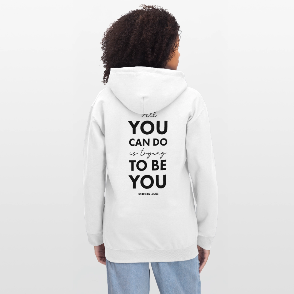 Hoodie - All you can do is trying to be you (light version) - white