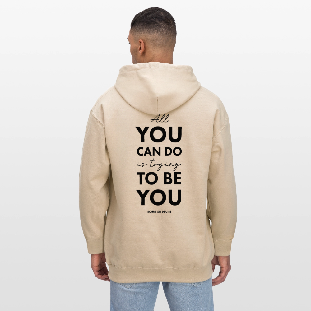 Hoodie - All you can do is trying to be you (light version) - sand